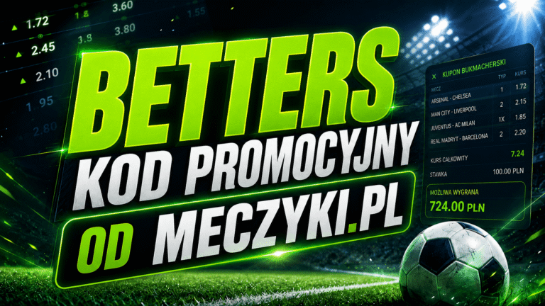 Oto czerwcowy betters kod promocyjny od Meczyki.pl
